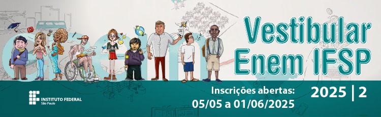 Vestibular Enem IFSP - 2º Semestre 2025 - INSCRIÇÕES ABERTAS - Cursos Superiores